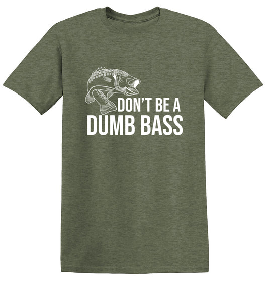 Funny T-Shirts design "Don't Be A Dumb Bass"