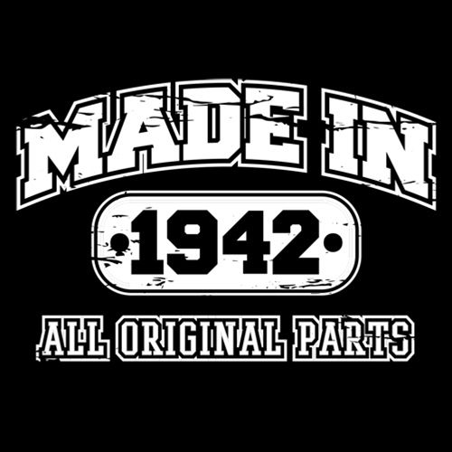 Funny T-Shirts design "Made in 1942 All Original Parts"