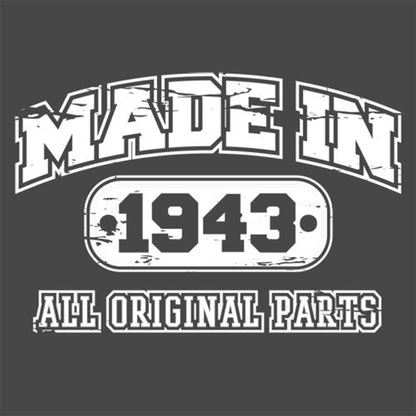 Funny T-Shirts design "Made in 1943 All Original Parts"