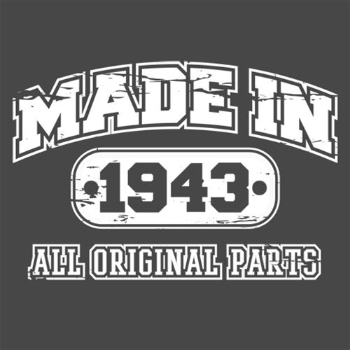 Funny T-Shirts design "Made in 1943 All Original Parts"