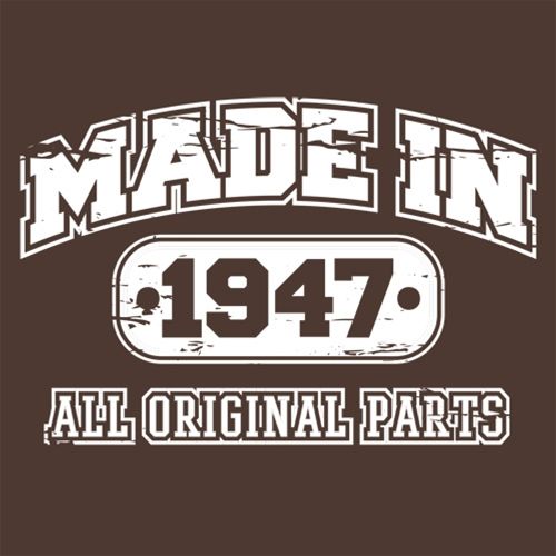 Funny T-Shirts design "Made in 1947 All Original Parts"