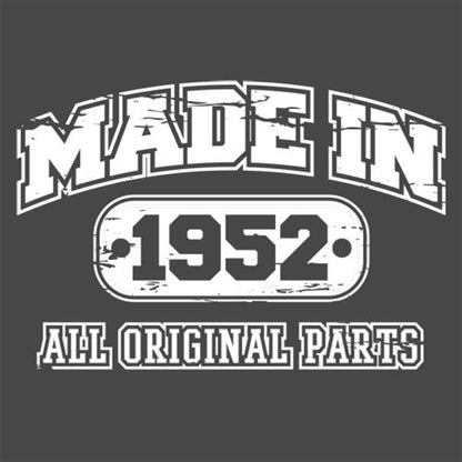 Funny T-Shirts design "Made in 1952 All Original Parts"