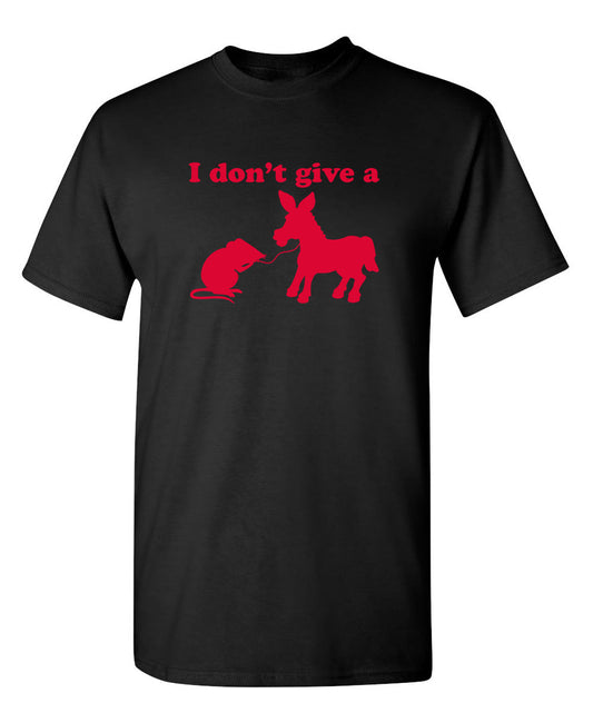 Funny T-Shirts design "I Don't Give A Rats Ass"
