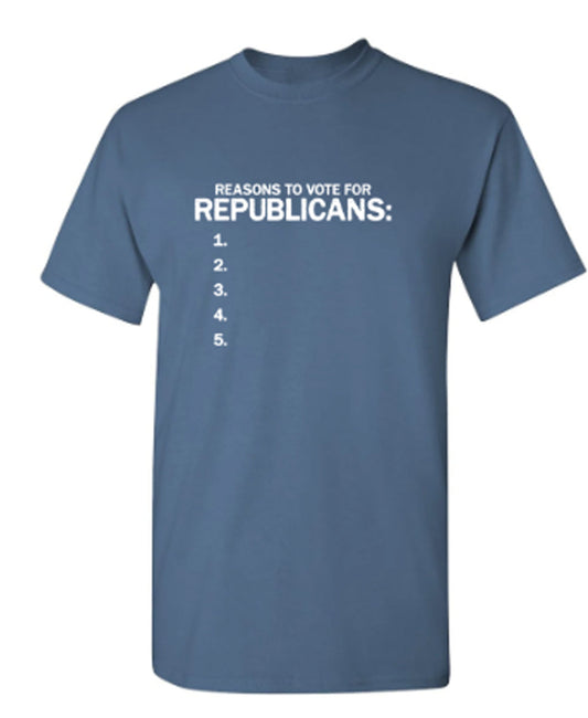 Funny T-Shirts design "Reason To Vote For Republicans"