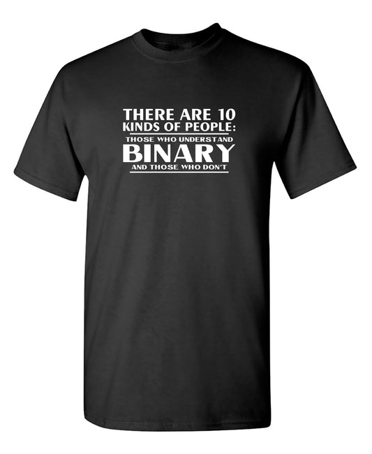 Funny T-Shirts design "There Are 10 Kinds Of People Those Who Understand Binary And Those Who Don't"