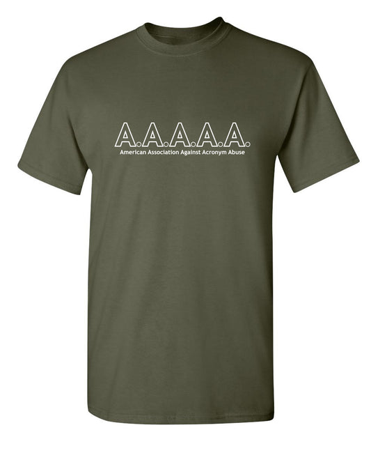 Funny T-Shirts design "American Association Against Acronym Abuse"