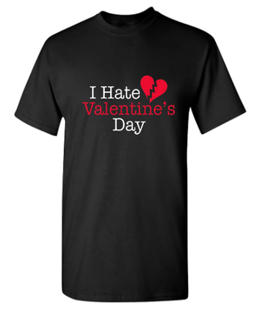 Funny T-Shirts design "I Hate Valentines Day"