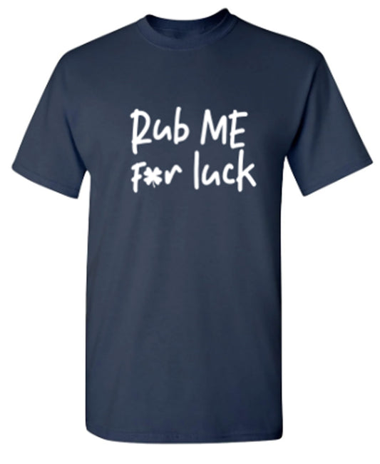 Funny T-Shirts design "RUB LUCK"