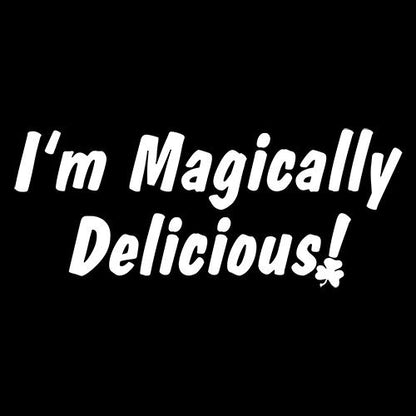 Funny T-Shirts design "I'm Magically Delicious"