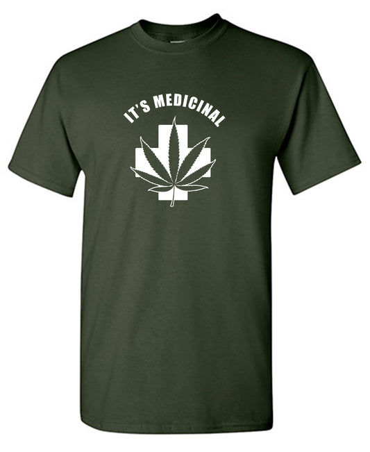 Funny T-Shirts design "It's Medicinal"