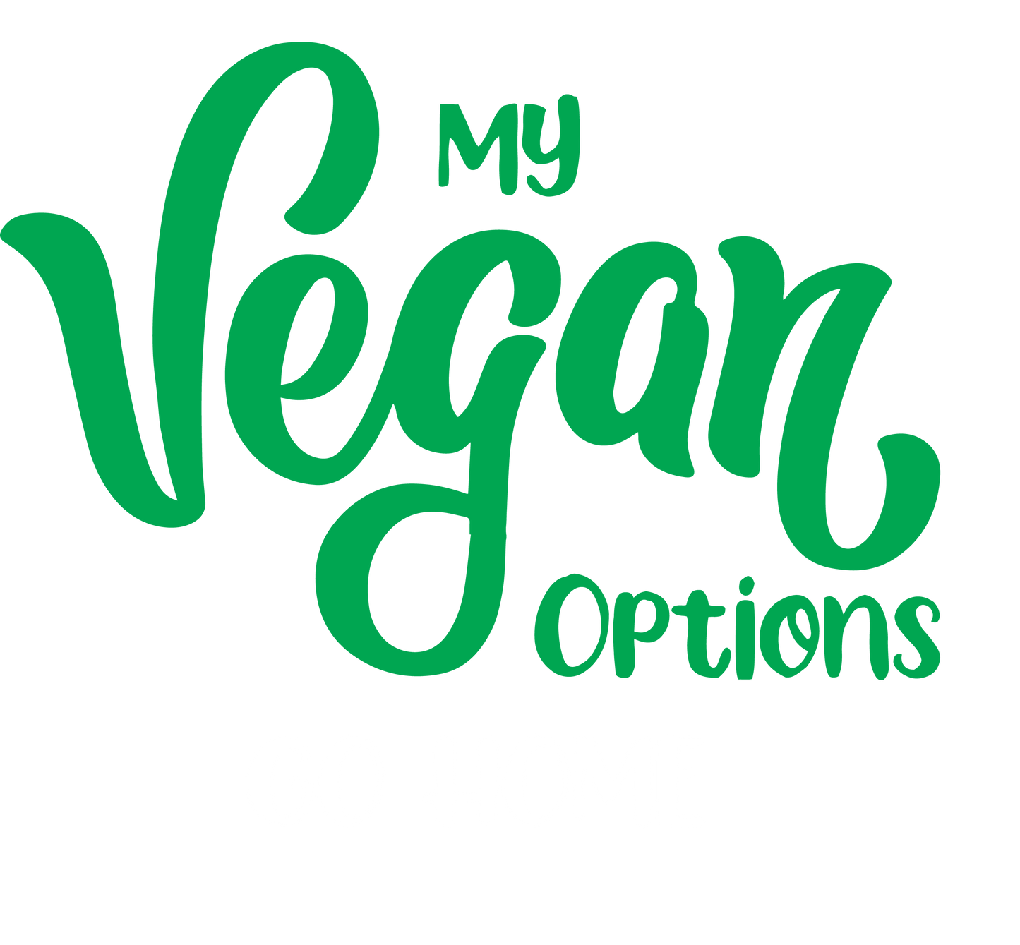 Funny T-Shirts design "My Vegan Options, Go Home"