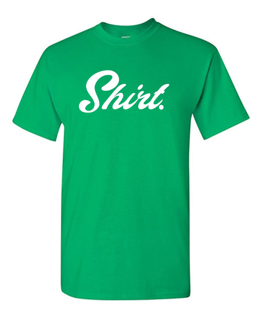 Funny T-Shirts design "Shirt."