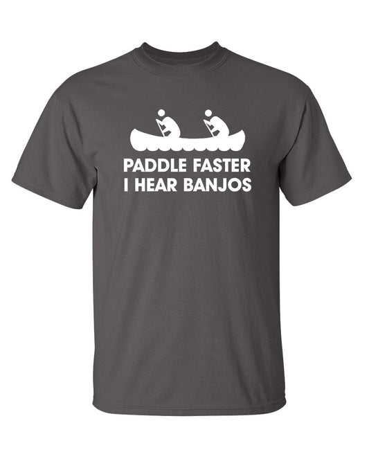 Funny T-Shirts design "Paddle Faster I Hear Banjos"