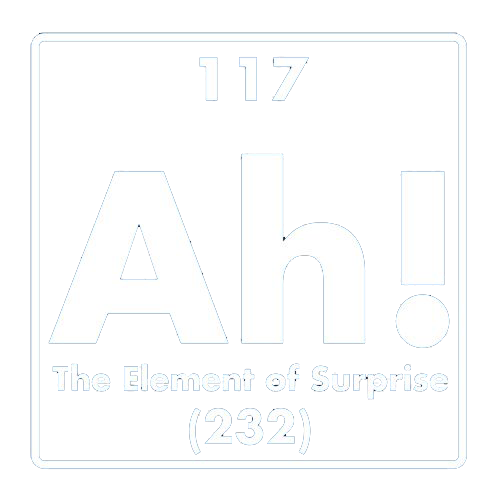 Funny T-Shirts design "Ah! The Element Of Surprise"