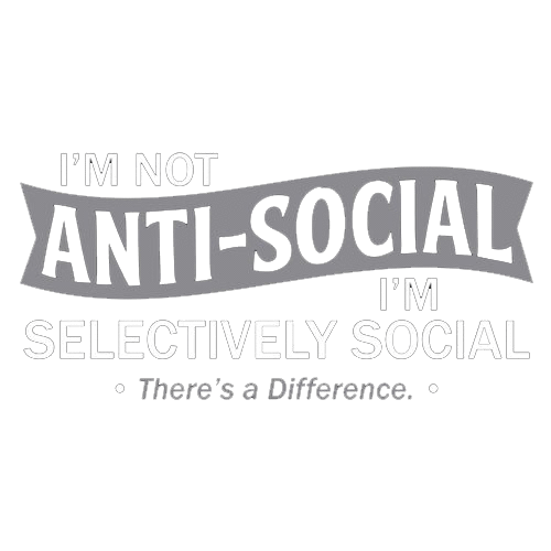 Funny T-Shirts design "I'm not anti-social. I'm selectively social. There's a difference"