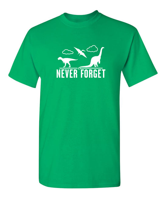 Funny T-Shirts design "Never Forget - Dinosaurs"