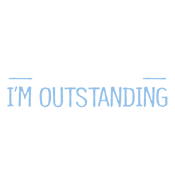 Funny T-Shirts design "I'm Going To Go Stand Outside, So If Anyone Asks, I'm Outstanding"