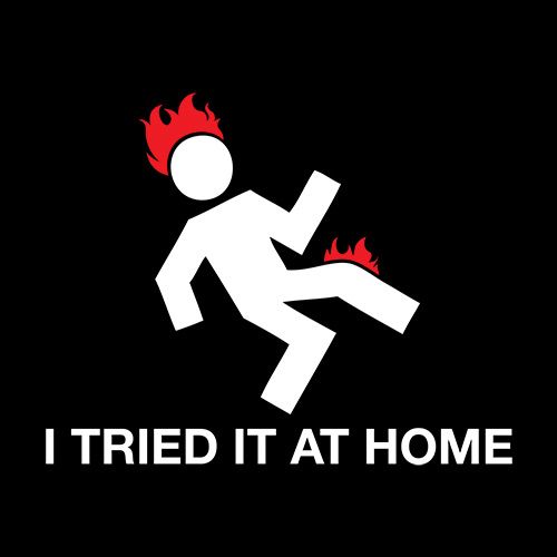 Funny T-Shirts design "I Tried It At Home"