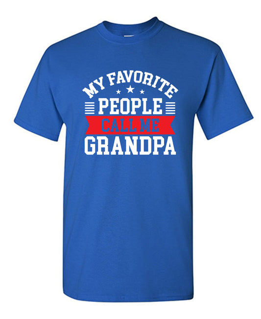 Funny T-Shirts design "My Favorite People Call Me Grandpa, New"