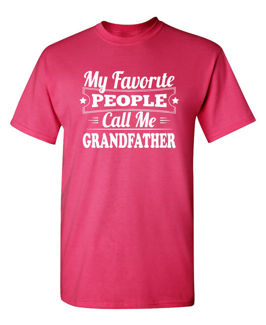 Funny T-Shirts design "My Favorite People Call Me Grandfather"