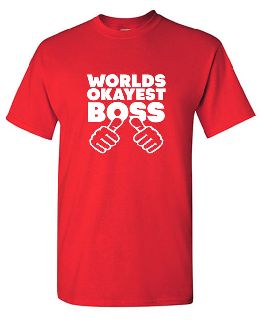 Funny T-Shirts design "World's Okayest Boss"