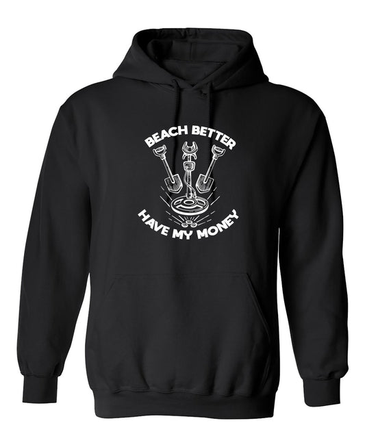 Funny T-Shirts design "Beach Better, Have my Money"