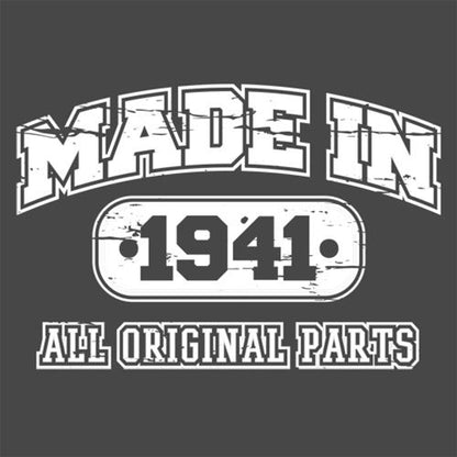 Funny T-Shirts design "Made in 1941 All Original Parts"