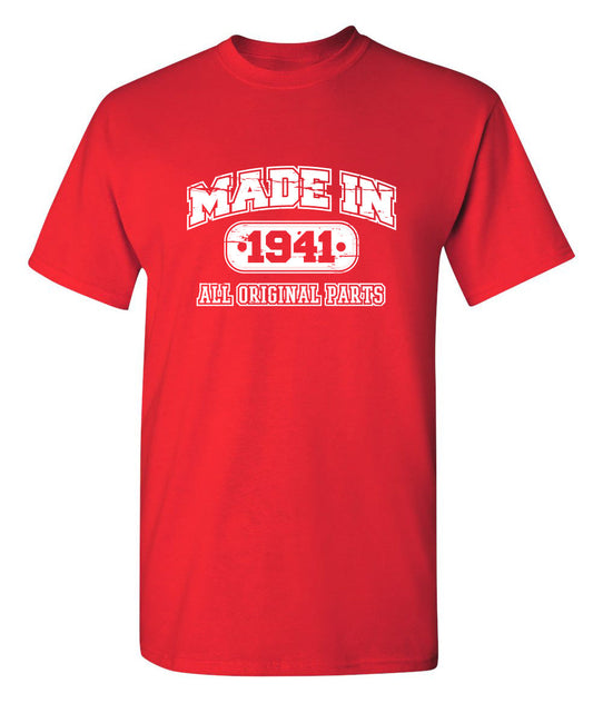 Funny T-Shirts design "Made in 1941 All Original Parts"