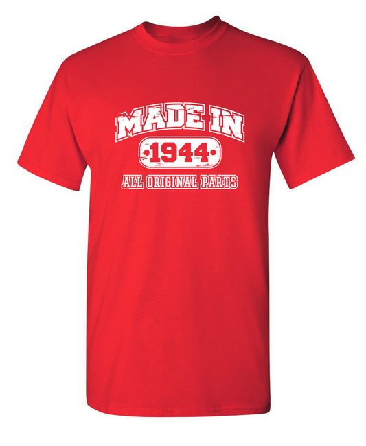 Funny T-Shirts design "Made in 1944 All Original Parts"