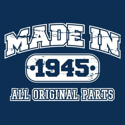 Funny T-Shirts design "Made in 1945 All Original Parts"