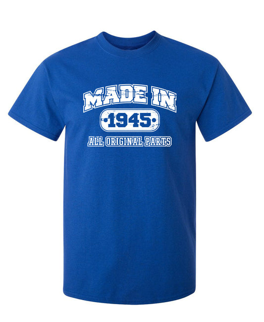 Funny T-Shirts design "Made in 1945 All Original Parts"