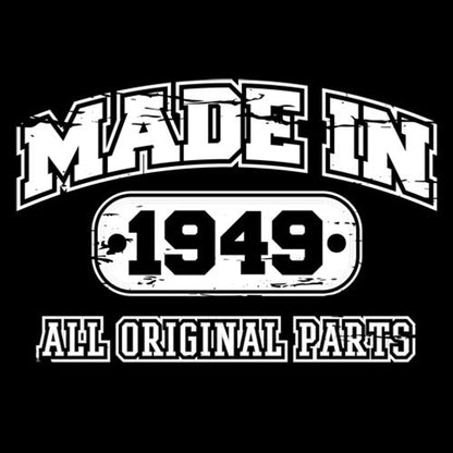 Funny T-Shirts design "Made in 1949 All Original Parts"