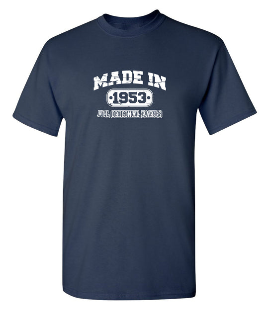 Funny T-Shirts design "Made in 1953 All Original Parts"