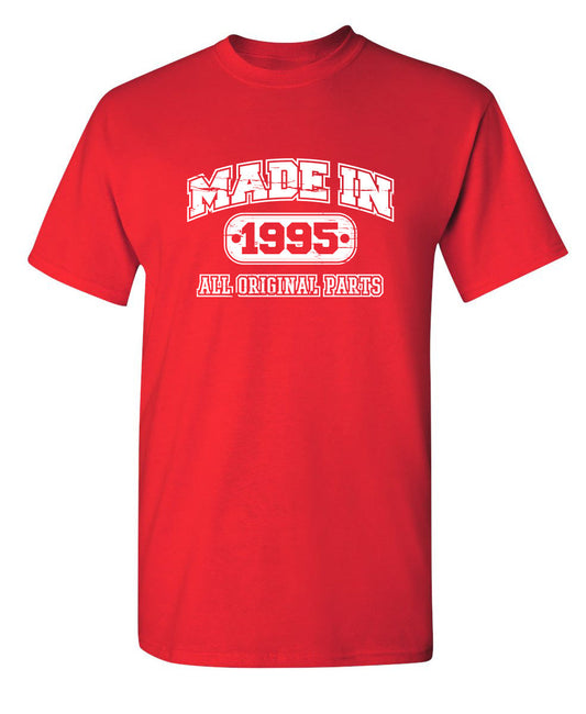 Funny T-Shirts design "Made in 1995 All Original Parts"