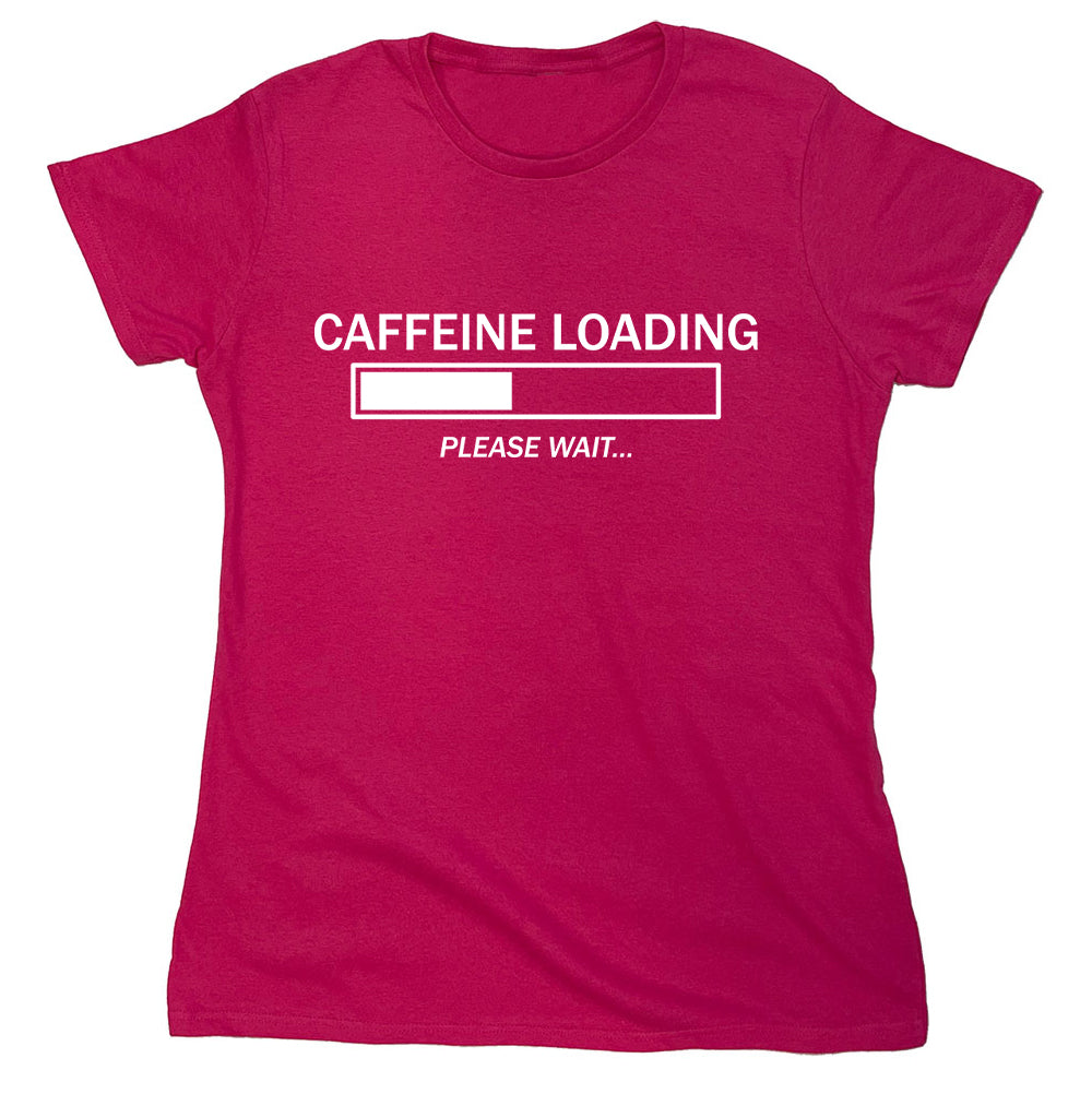 Funny T-Shirts design "Caffeine Loading"