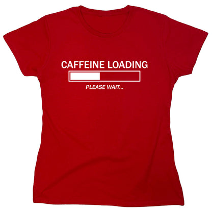 Funny T-Shirts design "Caffeine Loading"