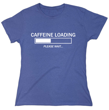 Funny T-Shirts design "Caffeine Loading"