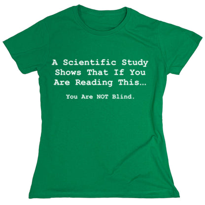 Funny T-Shirts design "A Scientific Study Shows That If You Are Reading This..."