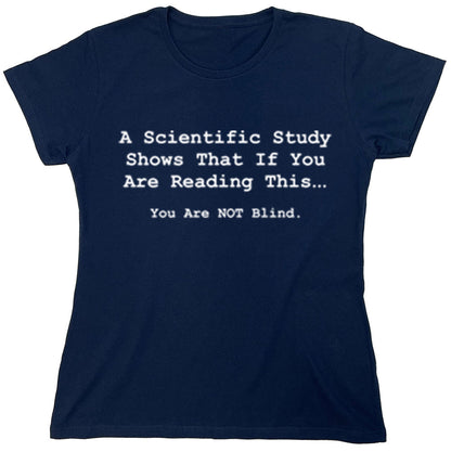 Funny T-Shirts design "A Scientific Study Shows That If You Are Reading This..."