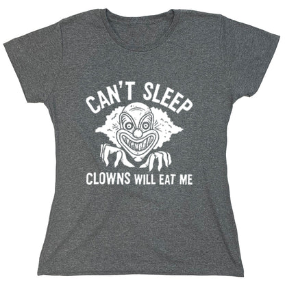 Funny T-Shirts design "Can't Sleep Clowns Will Eat Me"