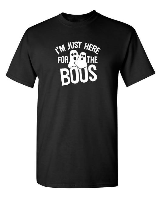 Funny T-Shirts design "I'm Just Here For The Boos"