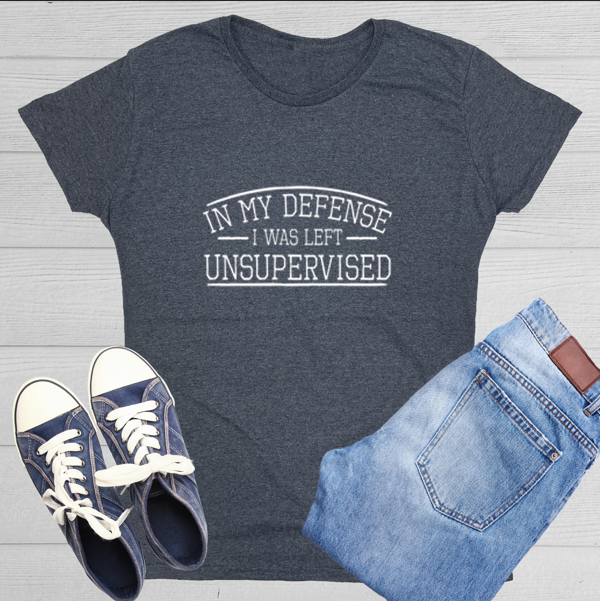 Funny T-Shirts design "In My Defense I Was Left Unsupervised."