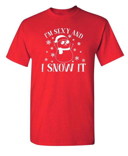 Funny T-Shirts design "I'm Sexy And I Snow It"