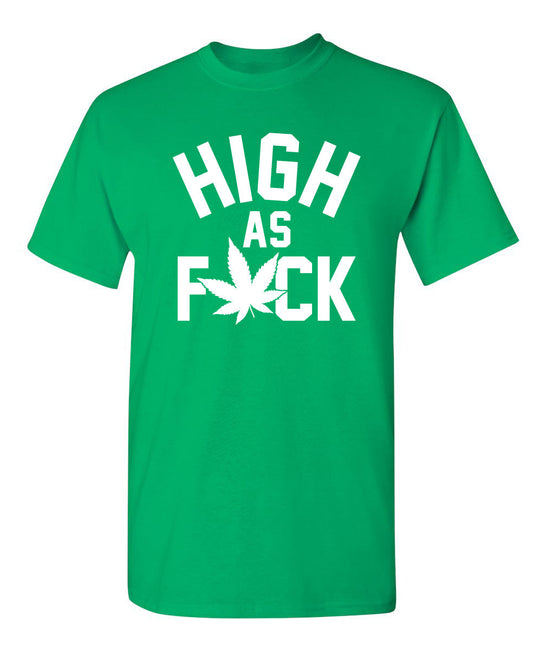 Funny T-Shirts design "High As Fuck"