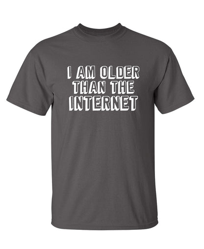 Funny T-Shirts design "I Am Older Than The Internet"