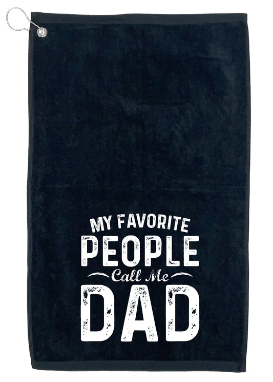 Funny T-Shirts design "My Favorite People Call Me Dad, Golf Towel"