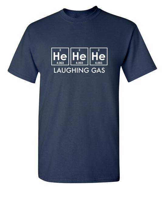 Funny T-Shirts design "He He He Laughing Gas"