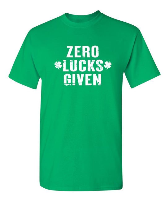 Funny T-Shirts design "Zero Lucks Given"