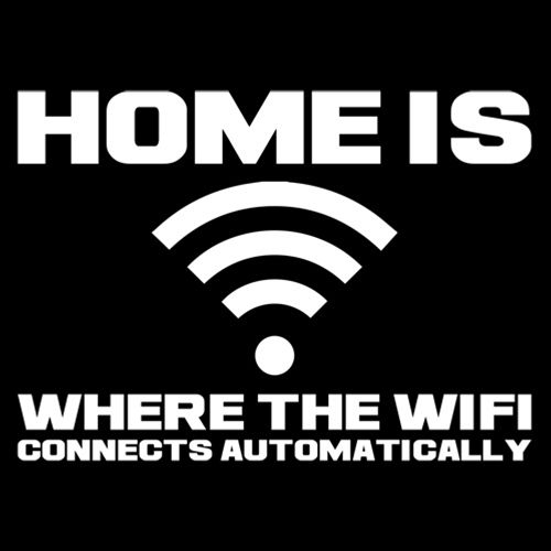 Funny T-Shirts design "Home Is Where The WIFI Connects Automatically"